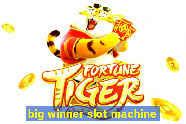 big winner slot machine