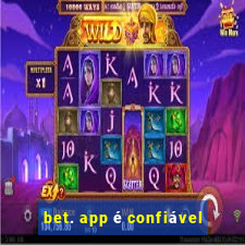 bet. app é confiável