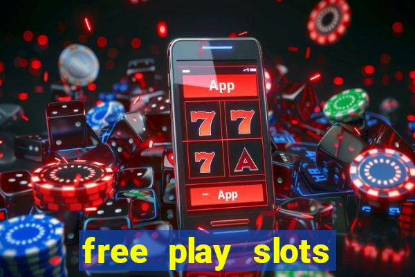 free play slots online no download