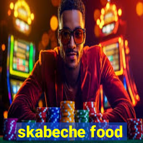 skabeche food