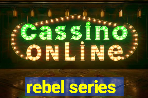 rebel series