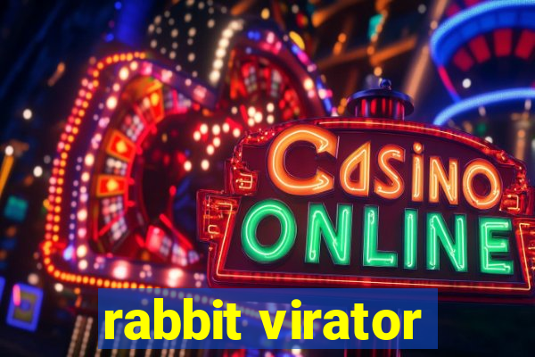 rabbit virator