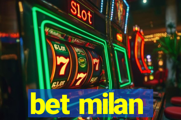 bet milan