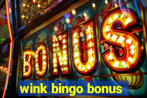 wink bingo bonus