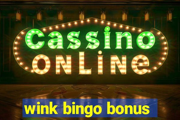 wink bingo bonus