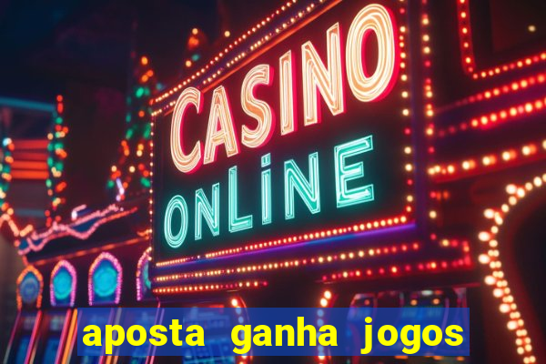 aposta ganha jogos de hoje