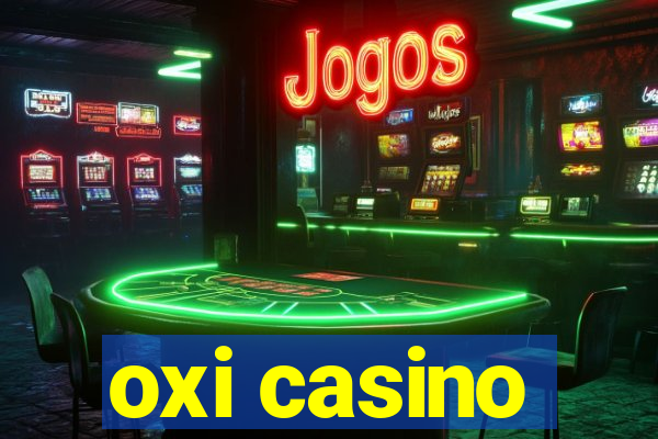 oxi casino