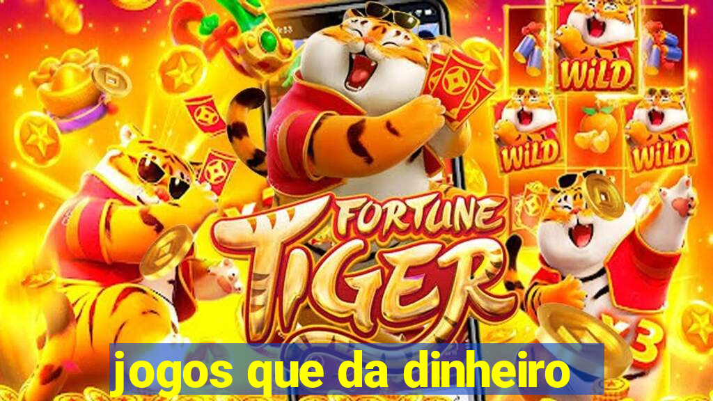 jogos que da dinheiro