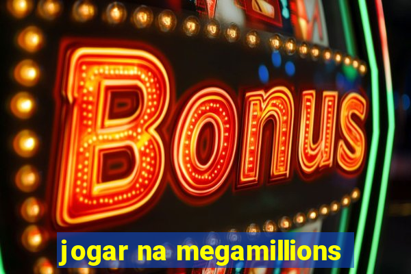 jogar na megamillions