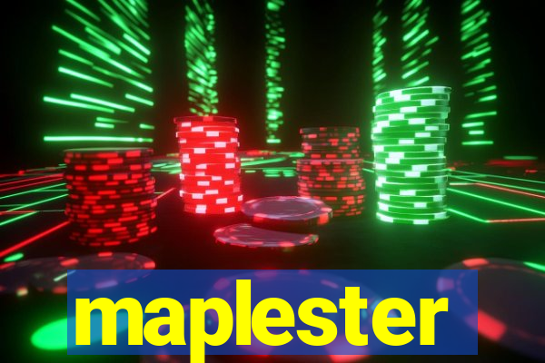 maplester