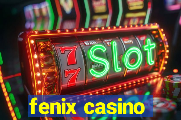 fenix casino