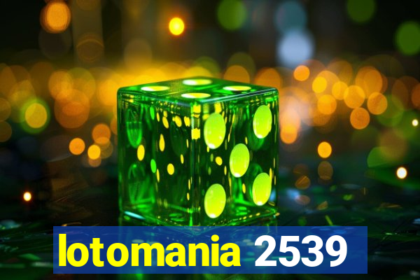 lotomania 2539