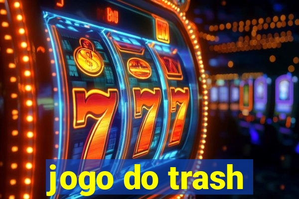 jogo do trash