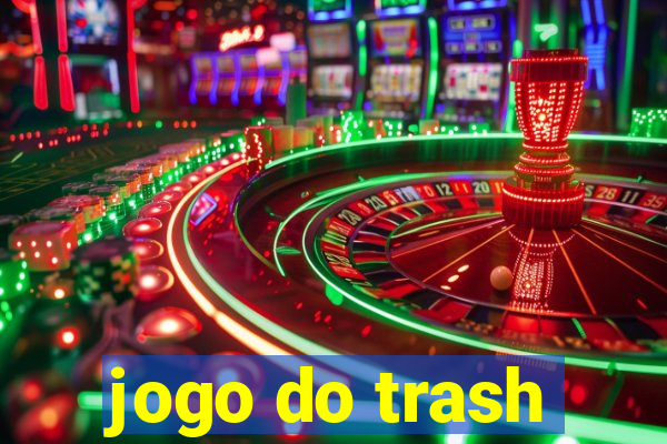 jogo do trash