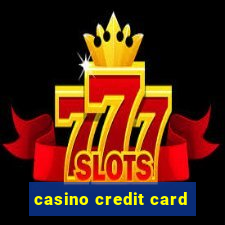 casino credit card