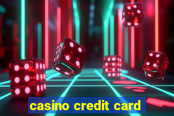 casino credit card