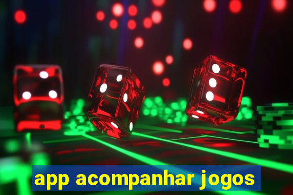 app acompanhar jogos