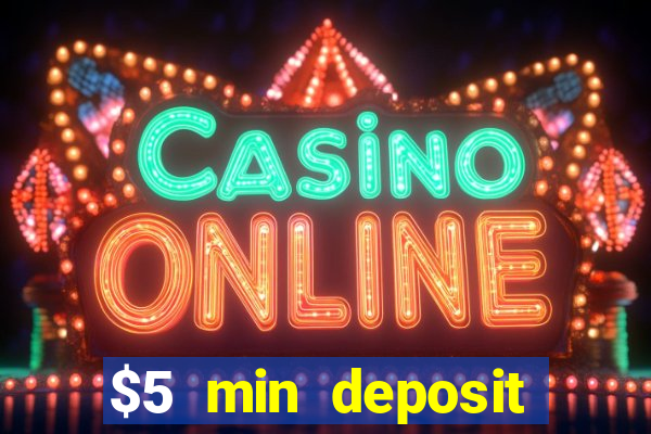 $5 min deposit online casino nz