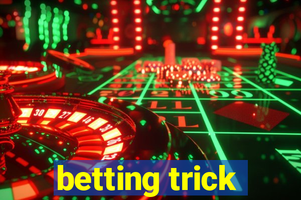 betting trick