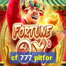 cf 777 pltfor