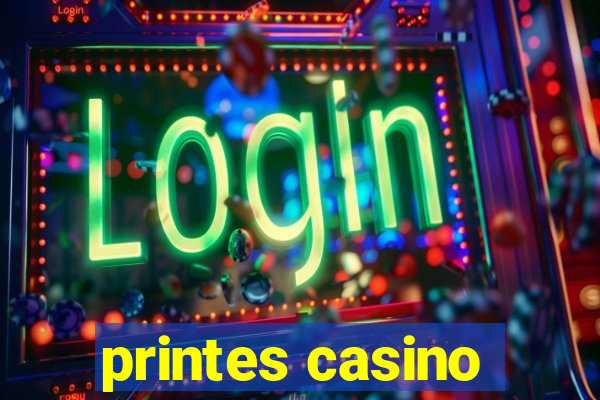 printes casino