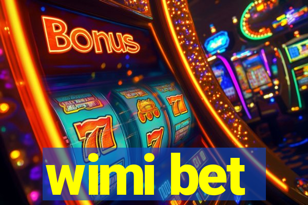 wimi bet