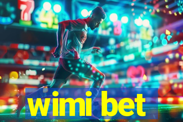 wimi bet