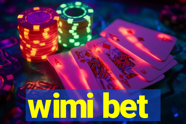 wimi bet