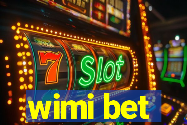 wimi bet