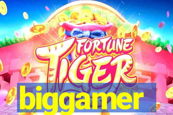 biggamer