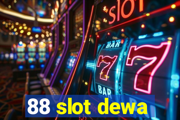 88 slot dewa