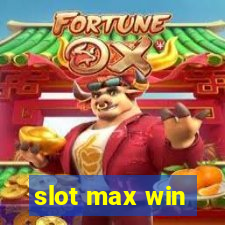 slot max win