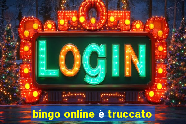 bingo online è truccato