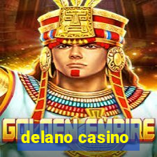 delano casino