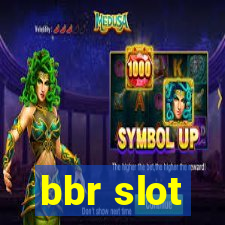 bbr slot