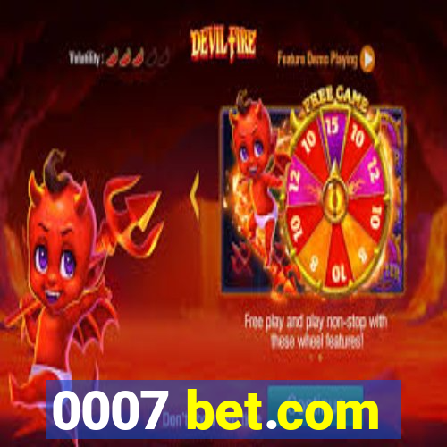 0007 bet.com