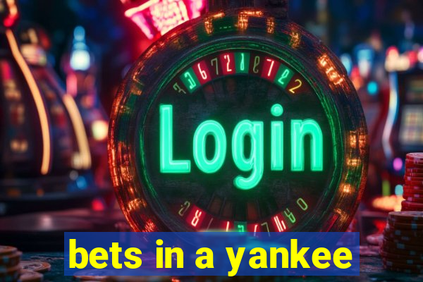 bets in a yankee