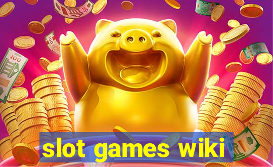 slot games wiki