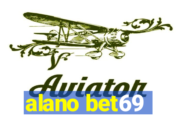 alano bet69