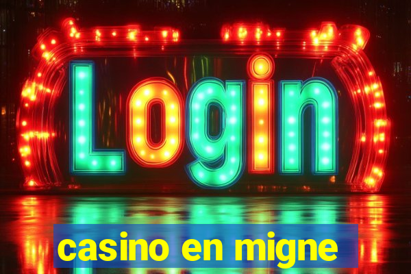 casino en migne