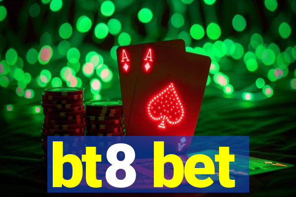 bt8 bet