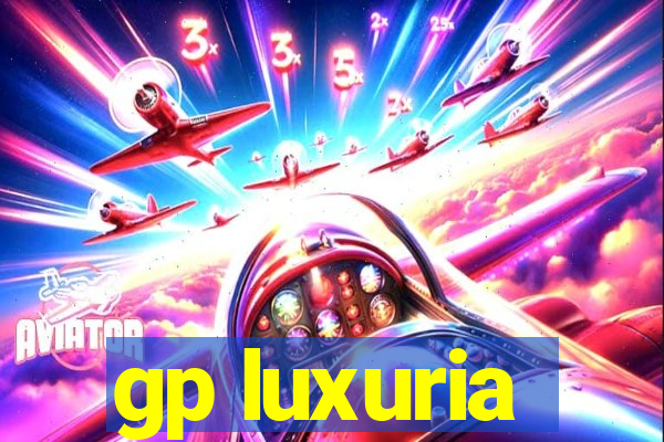 gp luxuria