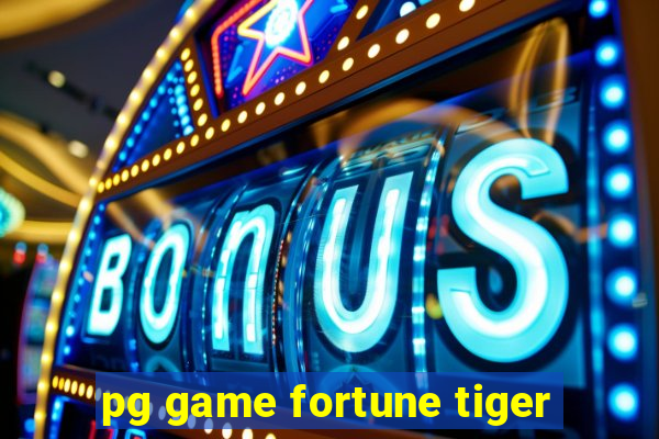 pg game fortune tiger