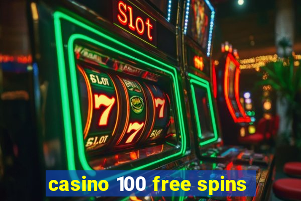 casino 100 free spins