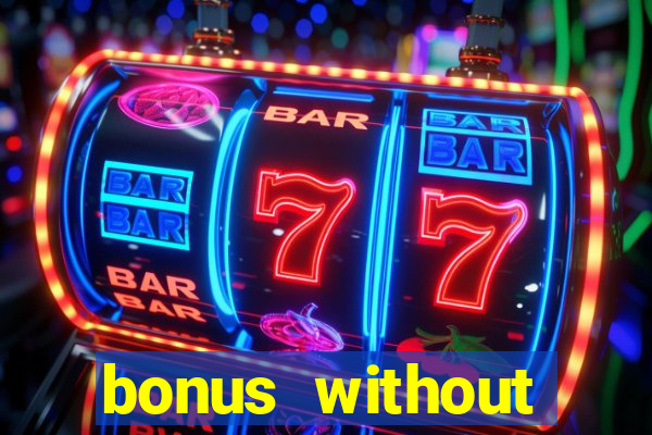 bonus without deposit betting