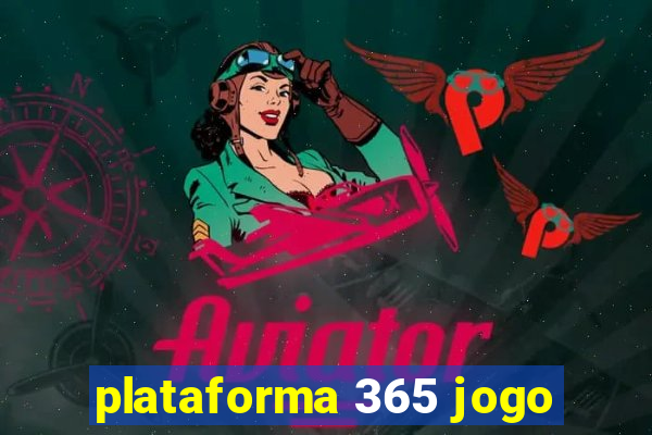 plataforma 365 jogo