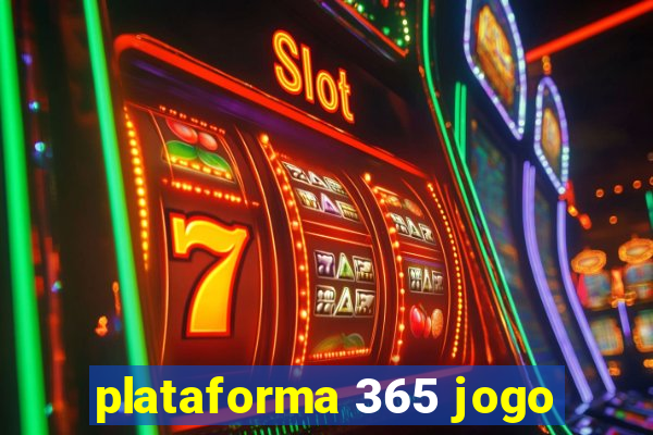 plataforma 365 jogo