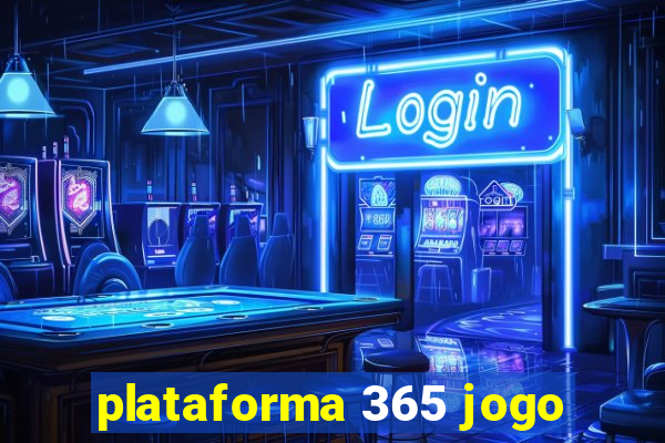 plataforma 365 jogo