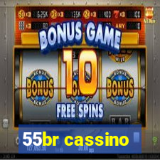 55br cassino