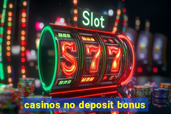 casinos no deposit bonus